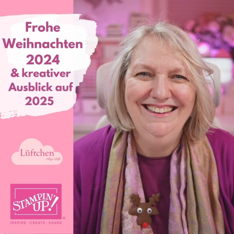 Frohe Weihnachten 2024 & kreativer Ausblick auf 2025 mit Lüftchen und Stampin‘ Up!