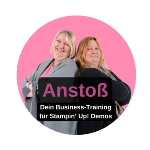 Anstoß – Business-Training für Stampin’ Up! Demos 🚀 In 4 Terminen zu einem erfolgreicheren Stampin' Up! Business