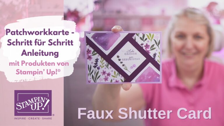 handgefertigte Patchworkkarte - Faux Shutter Card mit einem floralen und violetten Patchwork-Design. Stampin' Up!® YouTube Video Lüftchen