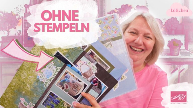 Eine lächelnde Anja in einem rosa Hemd hält dekorierte Scrapbook-Seiten hoch; der Text auf Deutsch lautet "Scrapbook ohne Stempeln" und "Lüftchen", wobei ein Stampin' Up! Logo zu sehen ist.